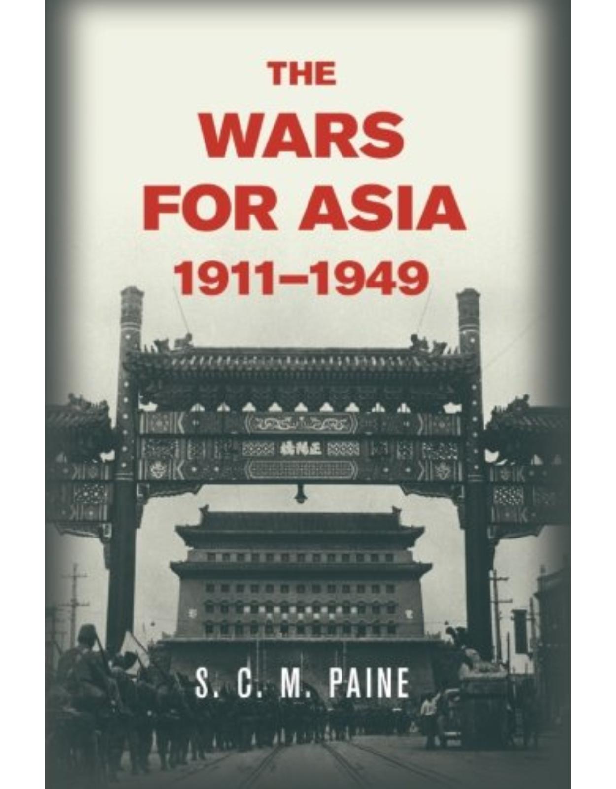 The Wars for Asia, 1911-1949