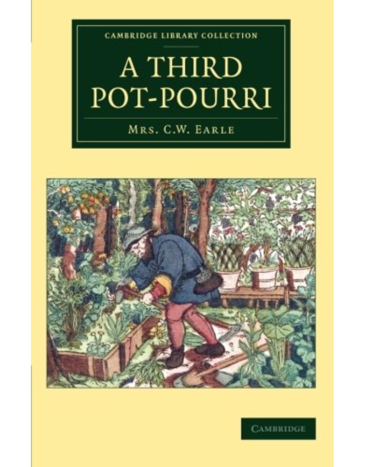 A Third Pot-Pourri (Cambridge Library Collection - Botany and Horticulture)