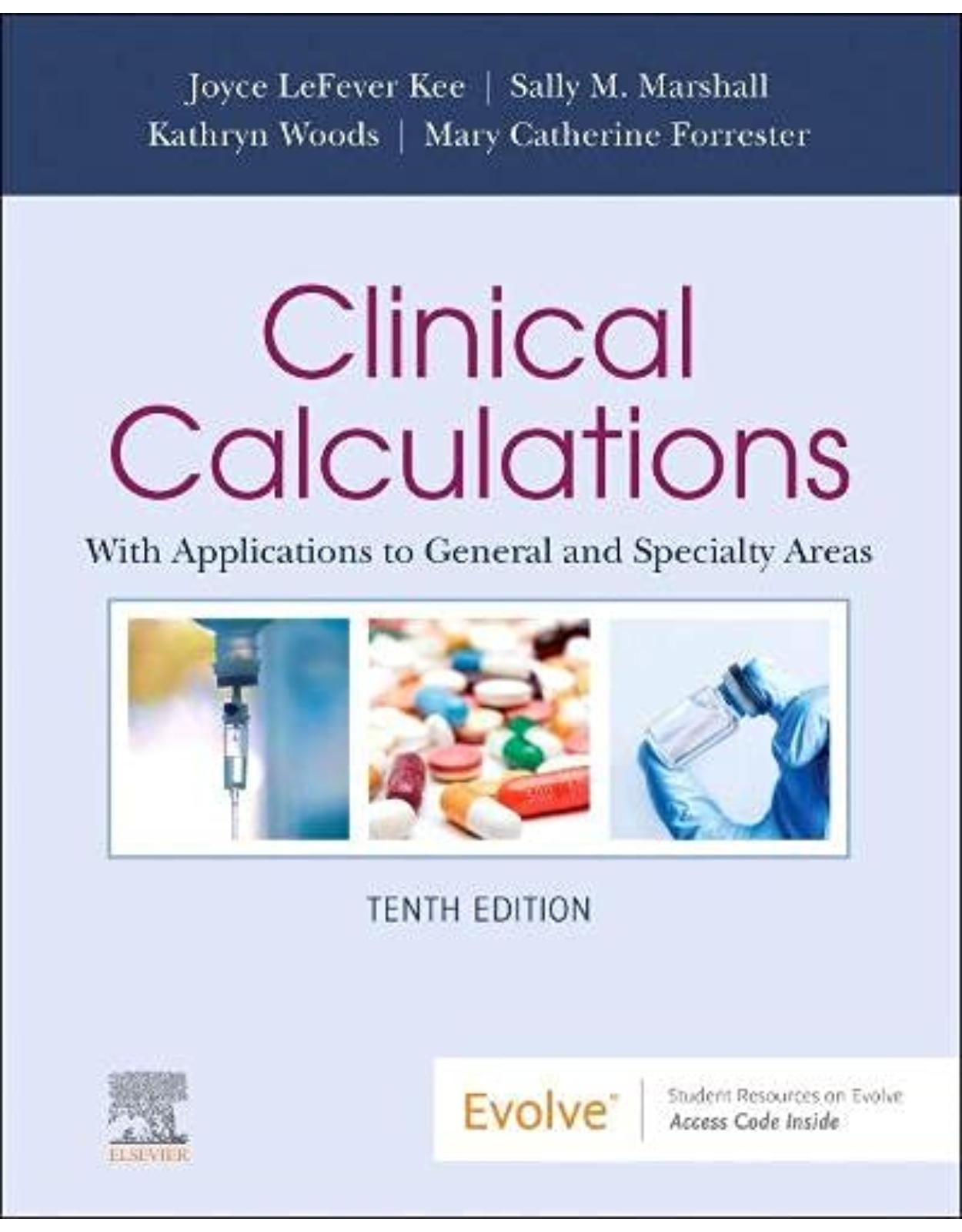 Clinical Calculations: With Applications to General and Specialty Areas 