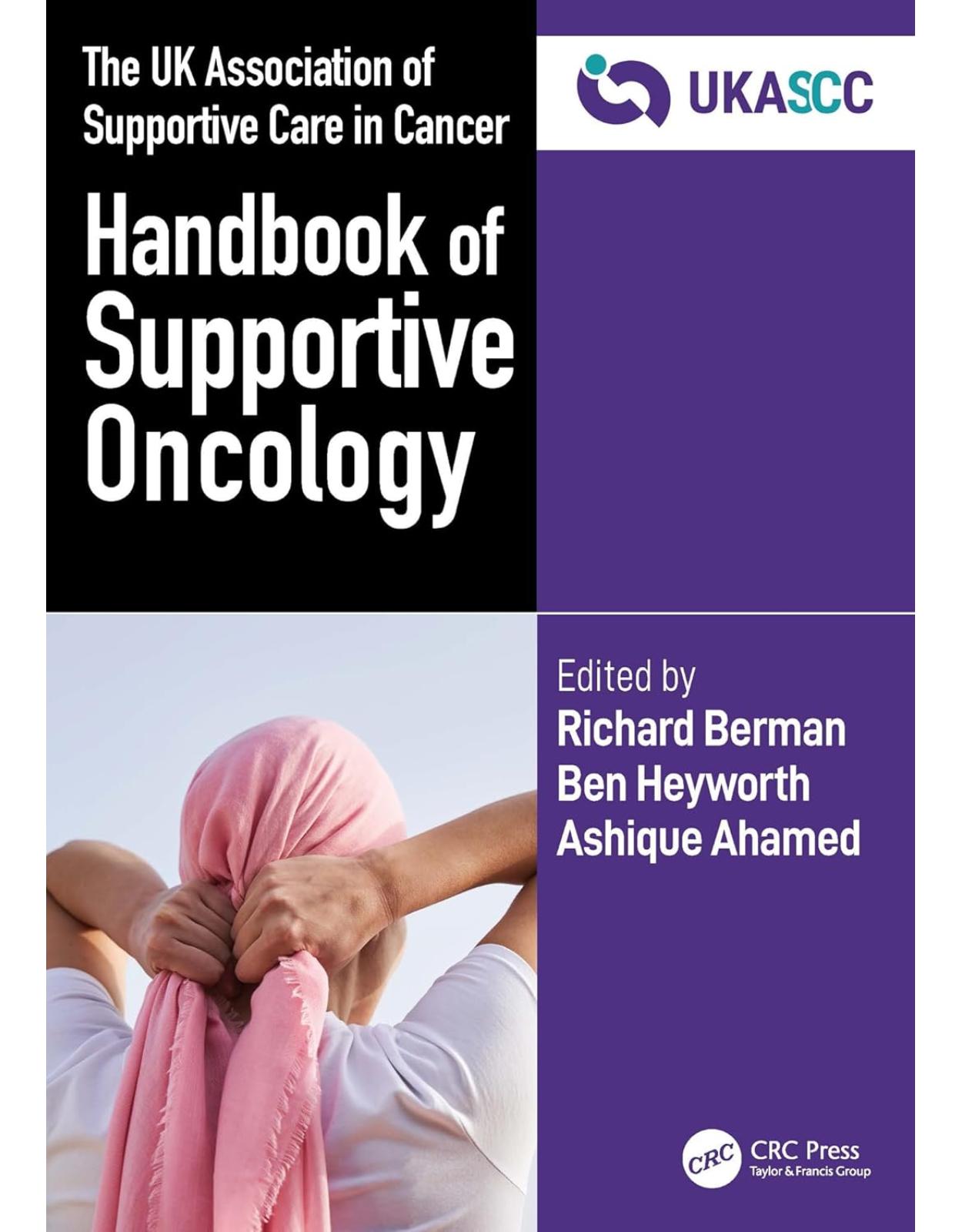 The UK Association of Supportive Care in Cancer Handbook of Supportive Oncology