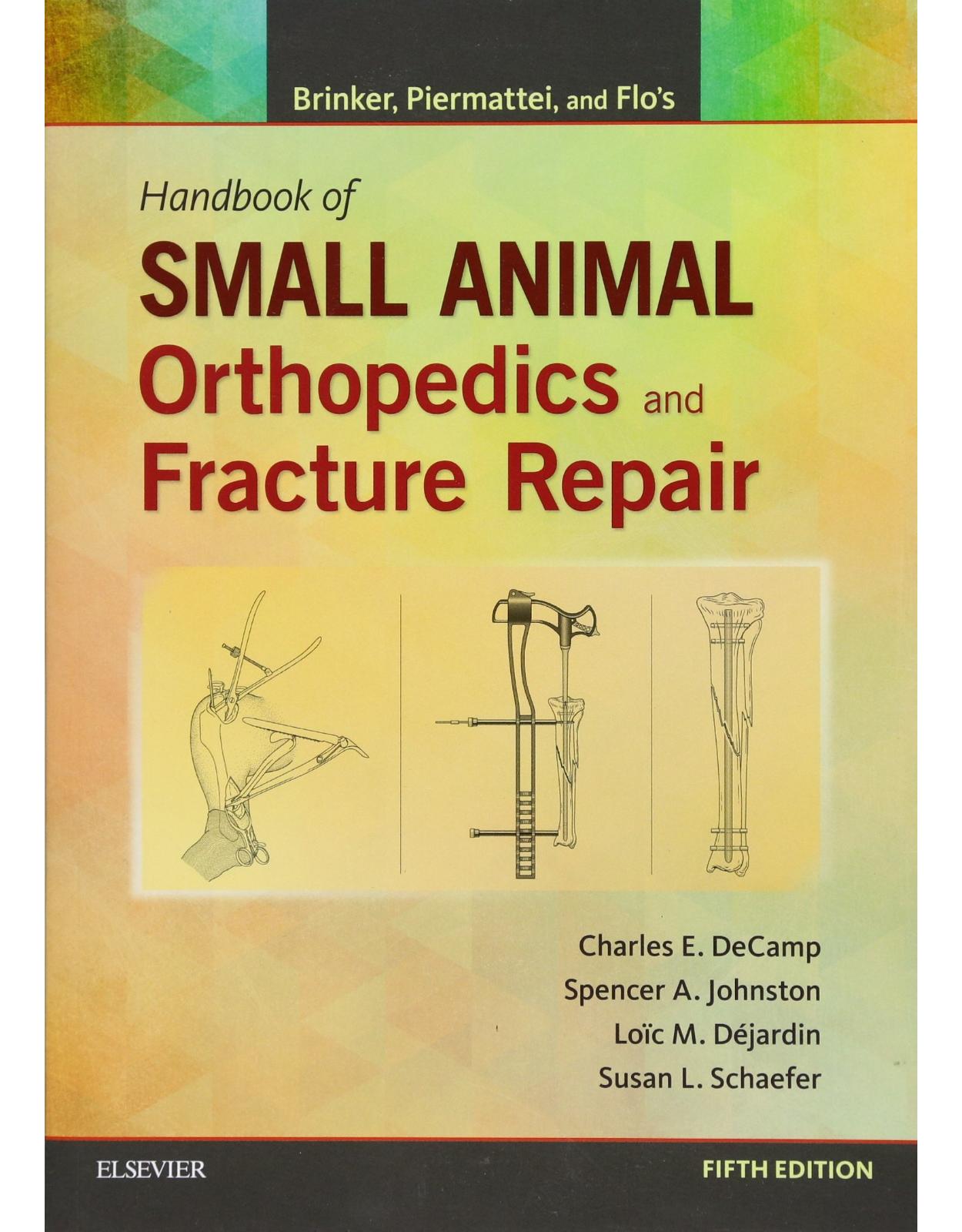 Brinker, Piermattei and Flo's Handbook of Small Animal Orthopedics and Fracture Repair, 5e