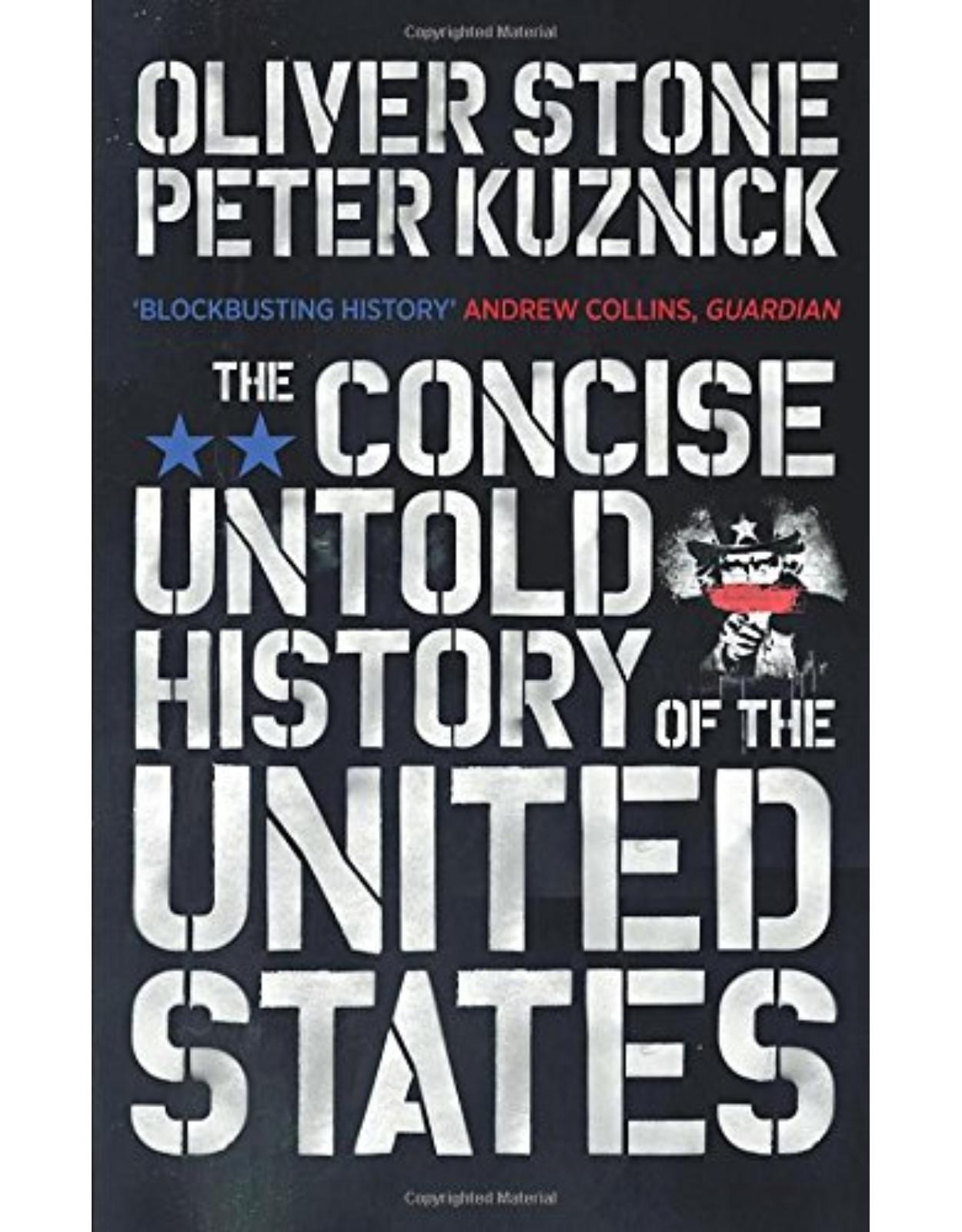 The Concise Untold History of the United States