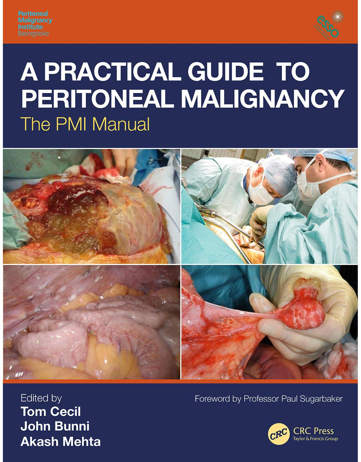 A Practical Guide to Peritoneal Malignancy: The PMI Manual