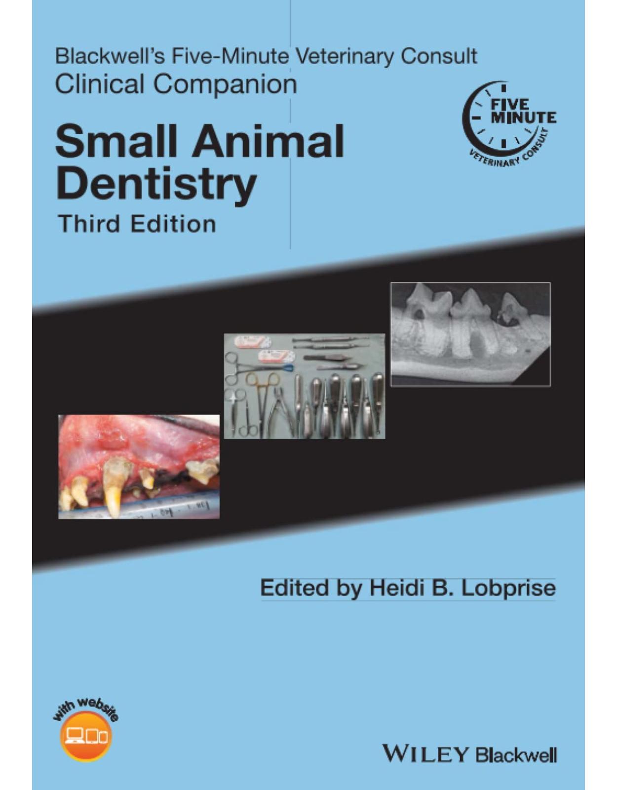 Blackwell’s Five-Minute Veterinary Consult Clinical Companion: Small Animal Dentistry
