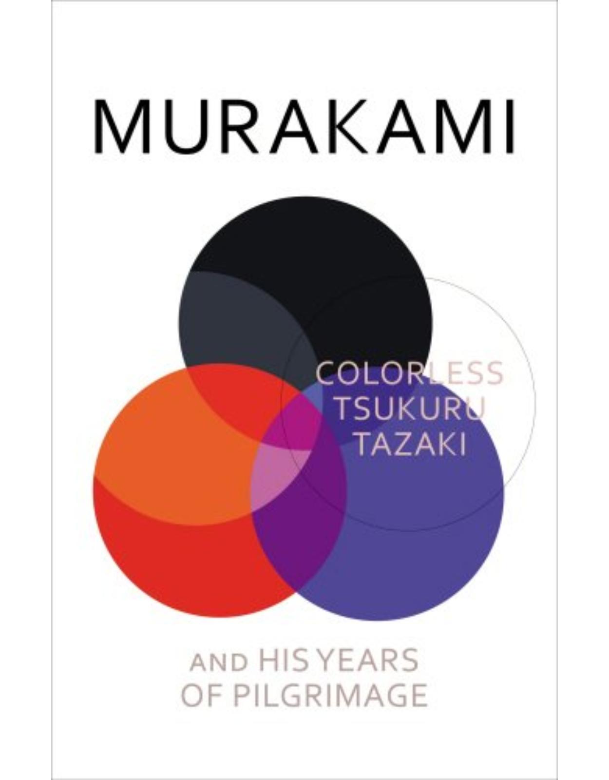 Colorless Tsukuru Tazaki and His Years of Pilgrimage