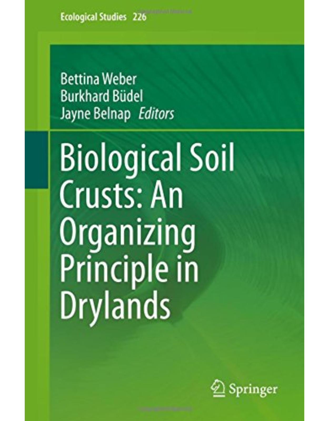 Biological Soil Crusts: An Organizing Principle in Drylands