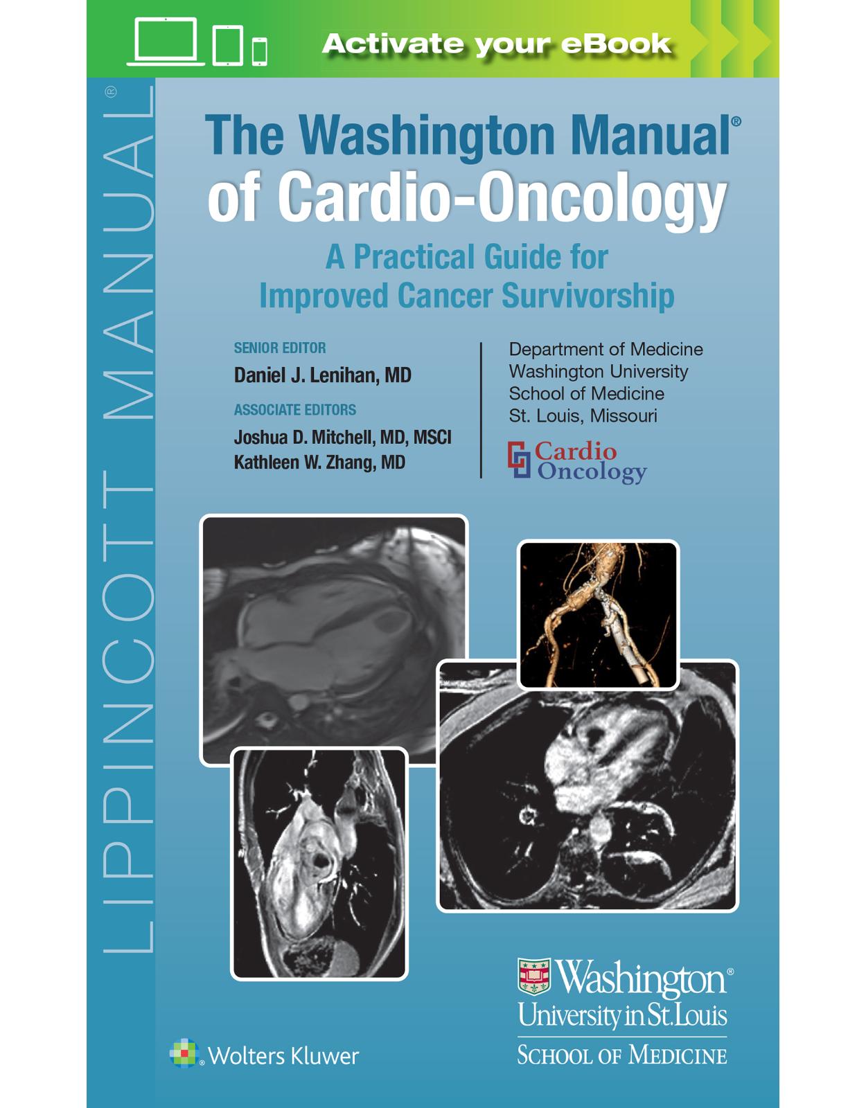 The Washington Manual of Cardio-Oncology: A Practical Guide for Improved Cancer Survivorship