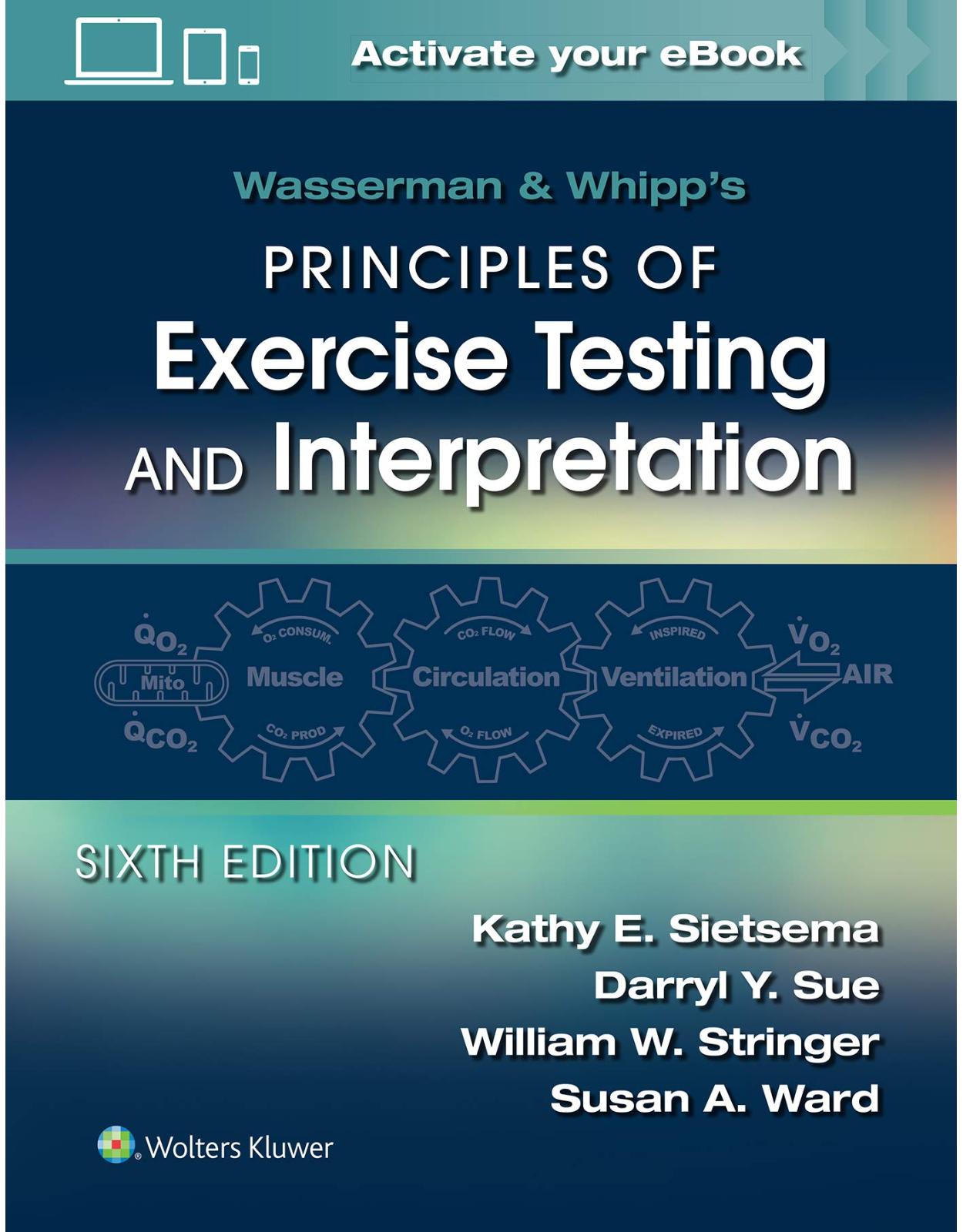 Wasserman & Whipp's Principles of Exercise Testing and Interpretation: Including Pathophysiology and Clinical Applications