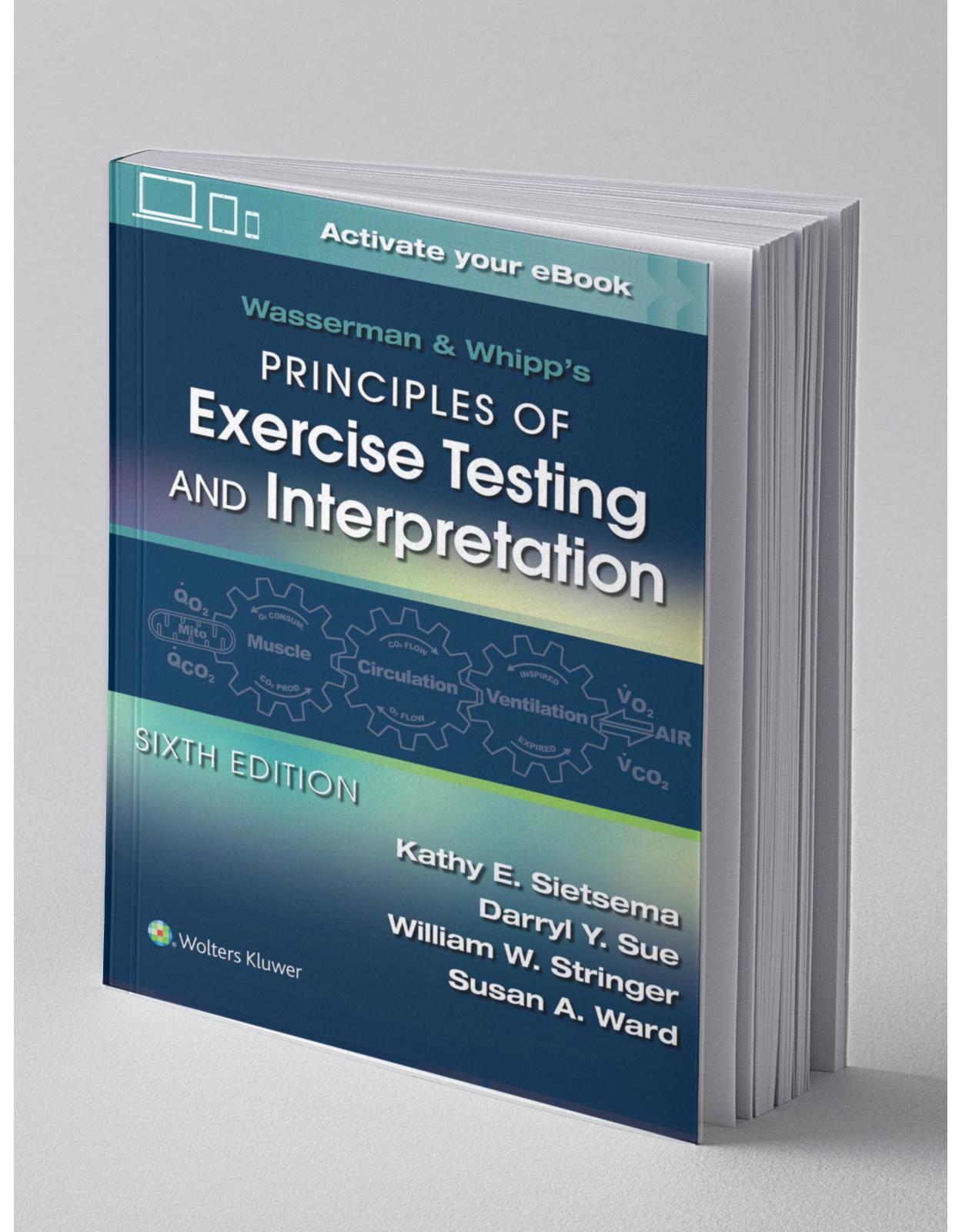 Wasserman & Whipp's Principles of Exercise Testing and Interpretation: Including Pathophysiology and Clinical Applications