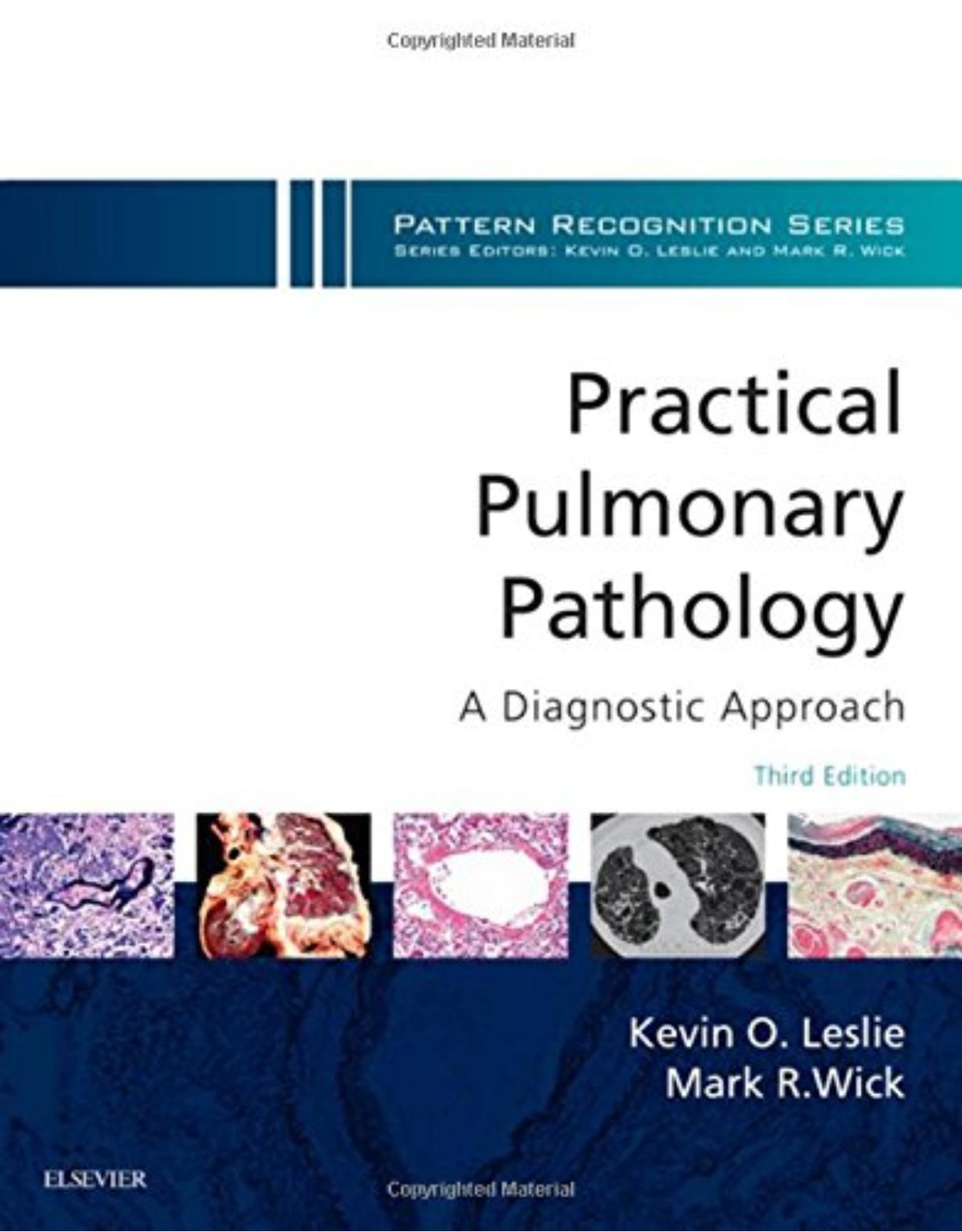 Practical Pulmonary Pathology: A Diagnostic Approach: A Volume in the Pattern Recognition Series, 3e 