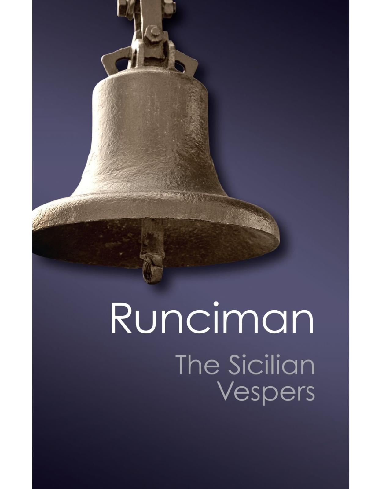 The Sicilian Vespers: A History of the Mediterranean World in the Later Thirteenth Century (Canto Classics)