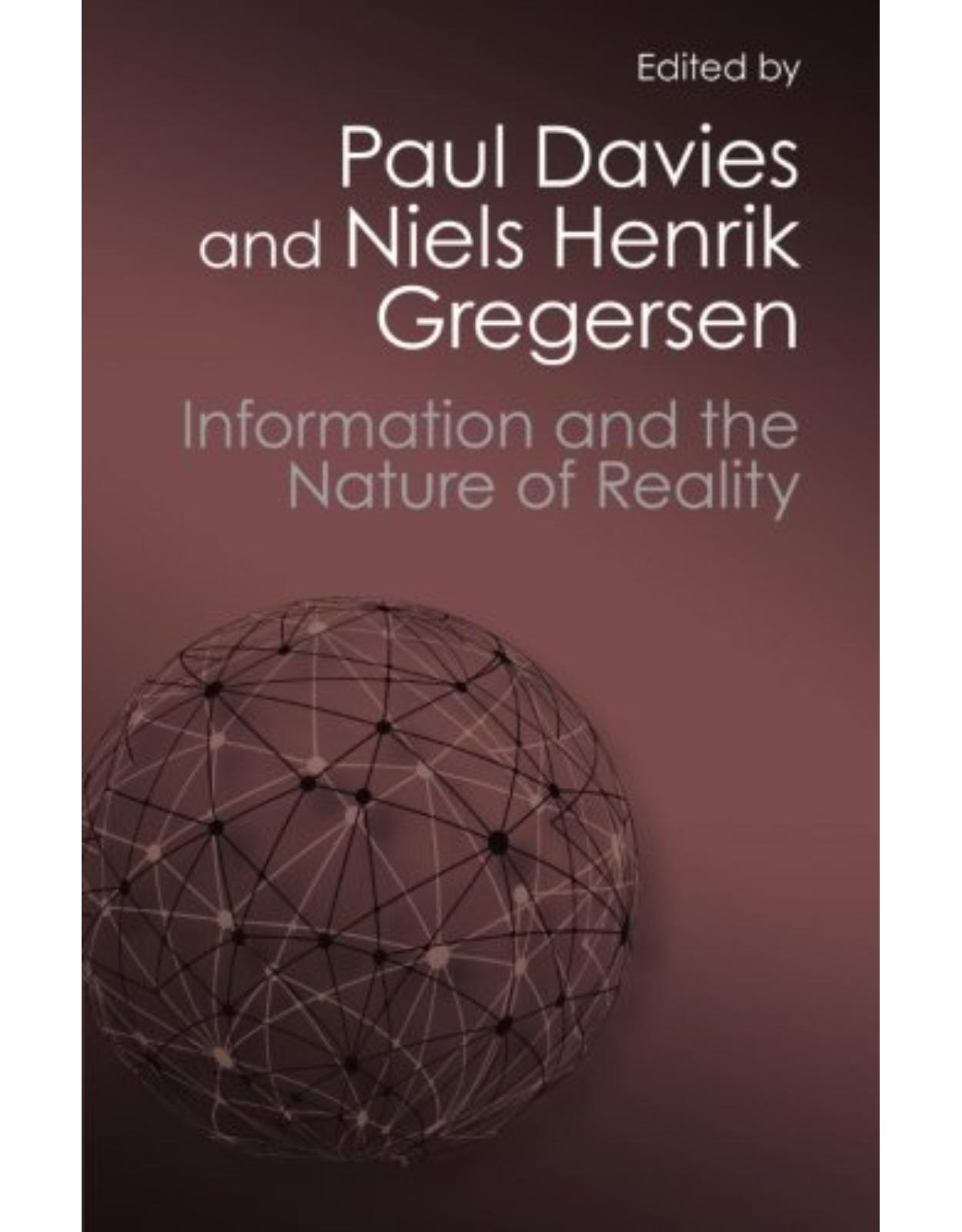 Information and the Nature of Reality: From Physics to Metaphysics (Canto Classics)