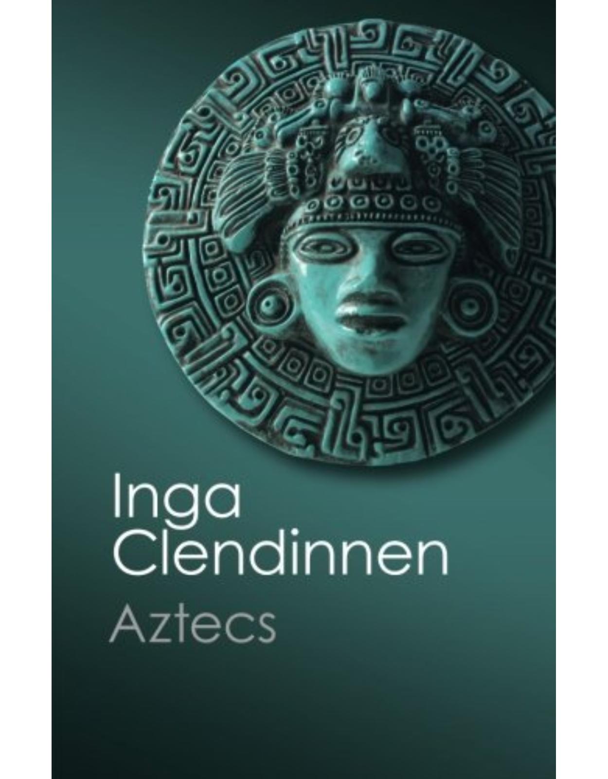 Aztecs: An Interpretation (Canto Classics) 
