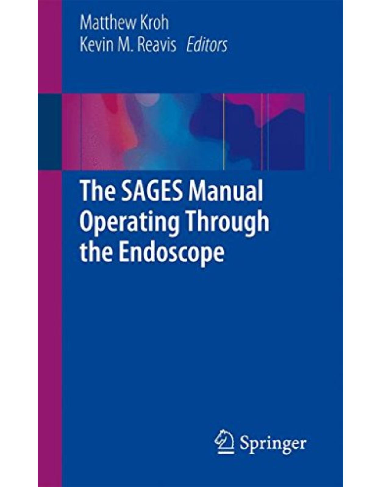 The SAGES Manual Operating Through the Endoscope