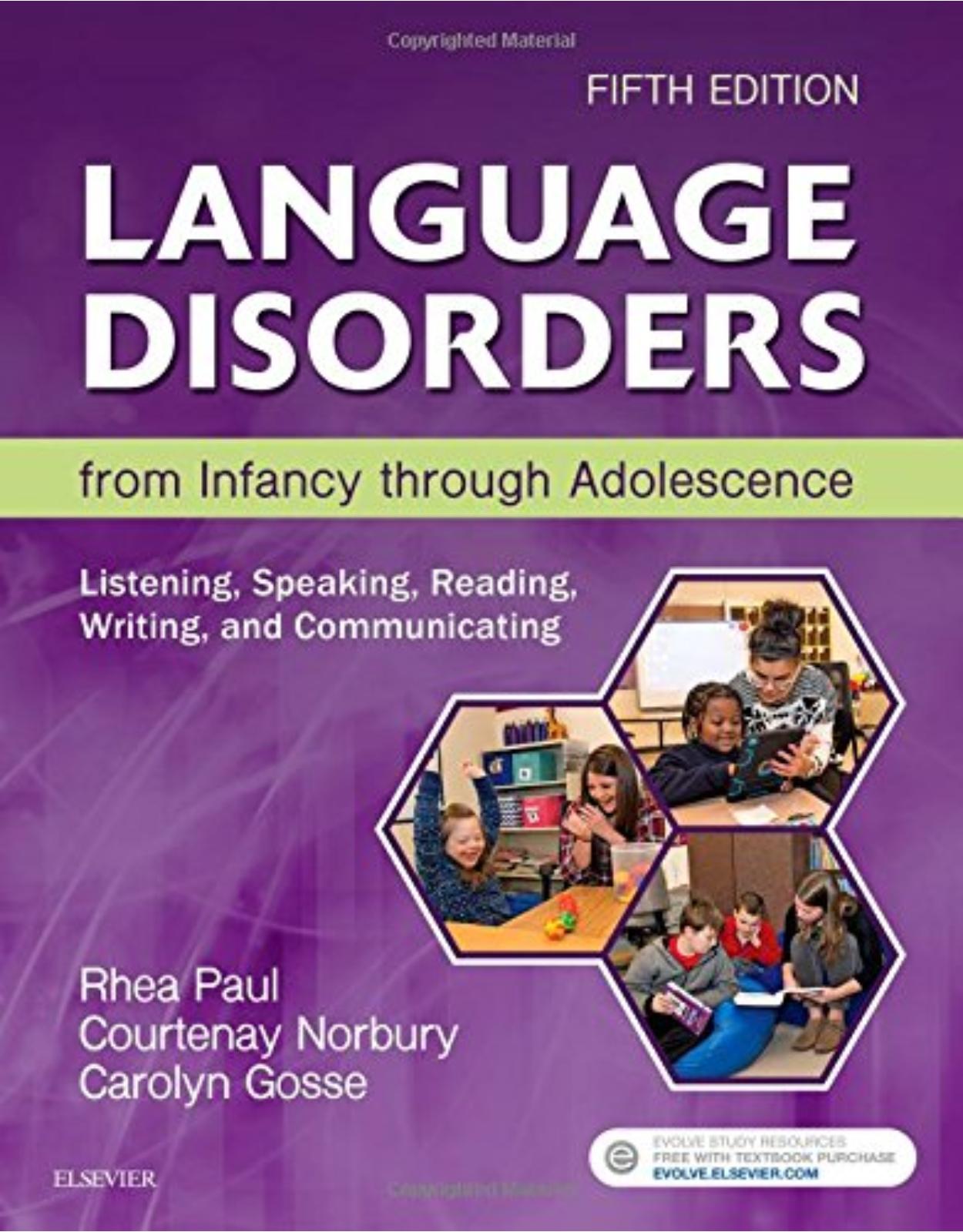 Language Disorders from Infancy through Adolescence: Listening, Speaking, Reading, Writing, and Communicating, 5e