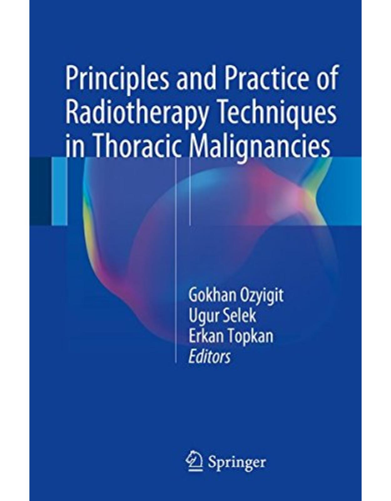 Principles and Practice of Radiotherapy Techniques in Thoracic Malignancies