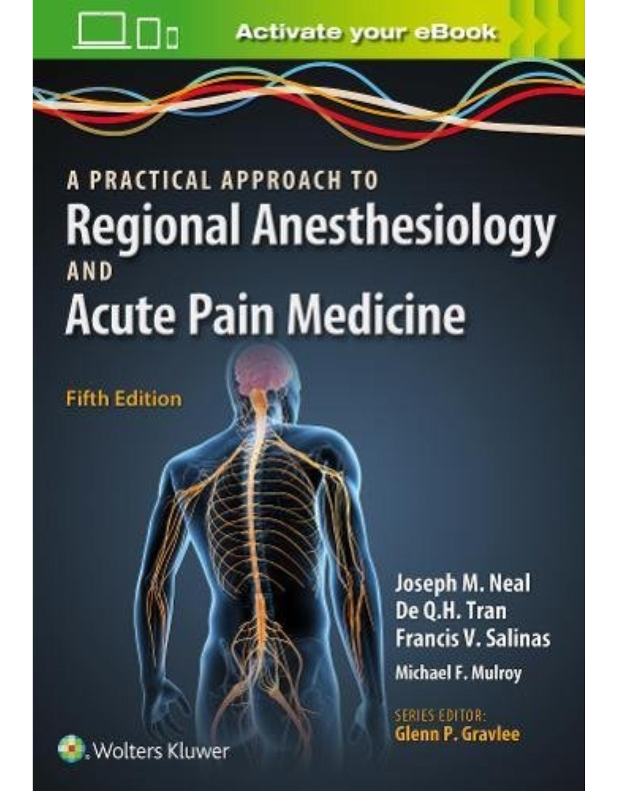 A Practical Approach to Regional Anesthesiology and Acute Pain Medicine