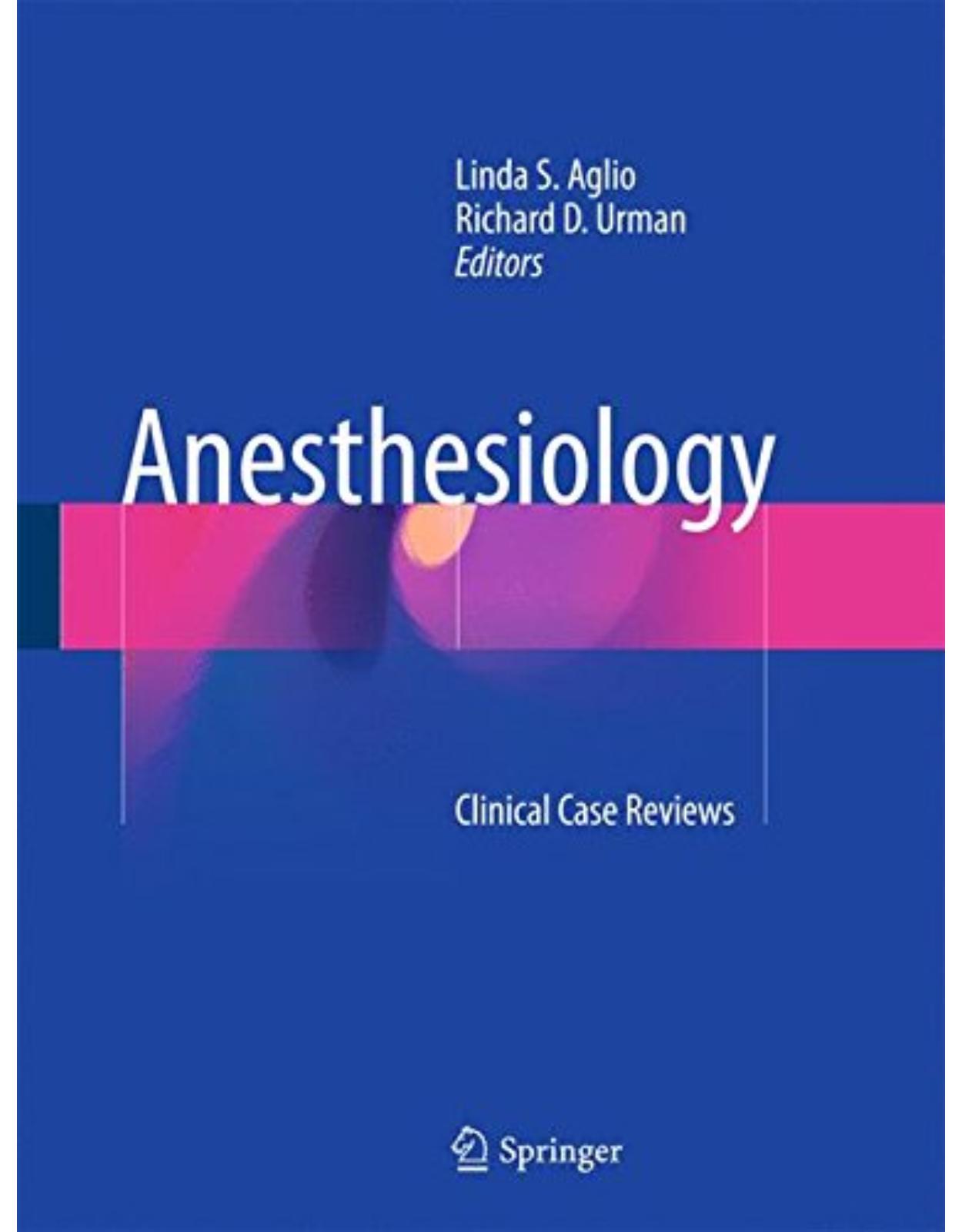 Anesthesiology: Clinical Case Reviews