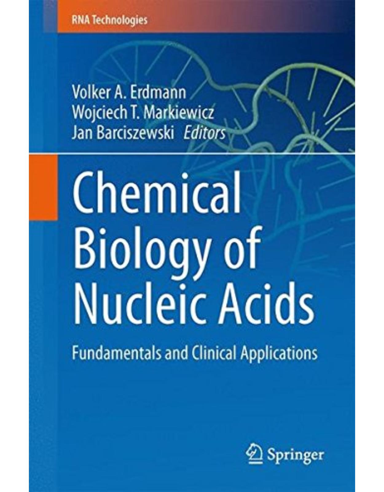 Chemical Biology of Nucleic Acids: Fundamentals and Clinical Applications