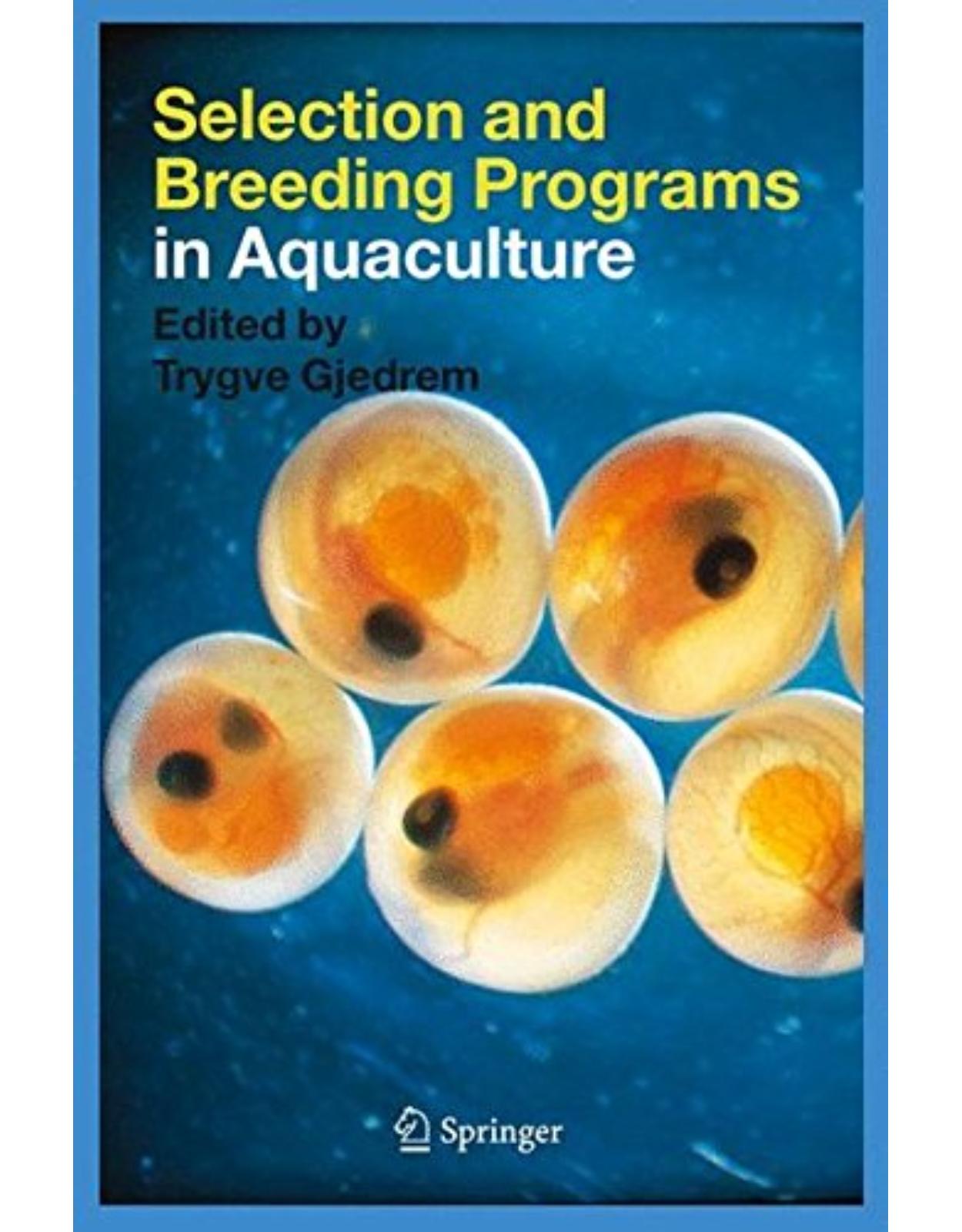 Selection and Breeding Programs in Aquaculture