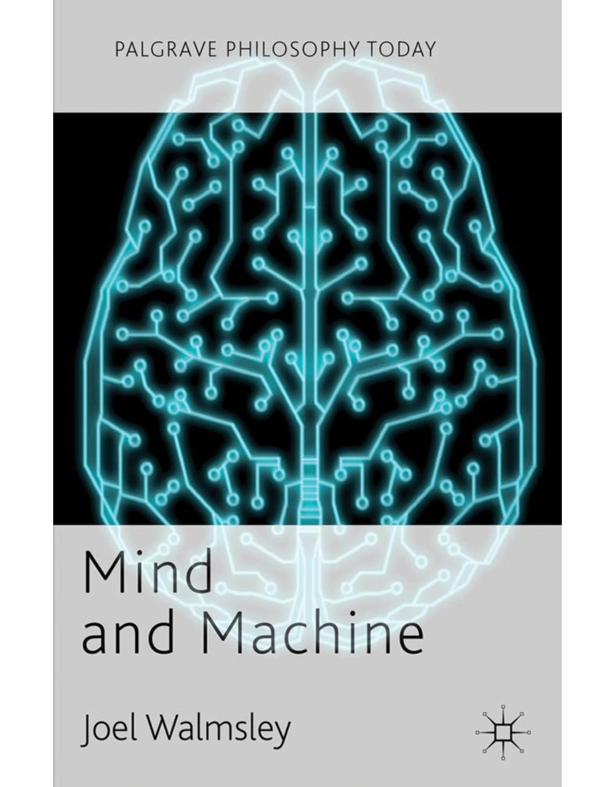 Mind and Machine (Palgrave Philosophy Today)