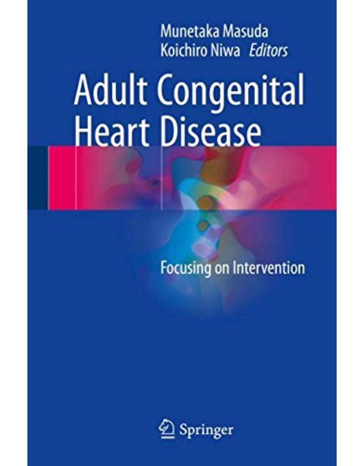 Adult Congenital Heart Disease: Focusing on Intervention