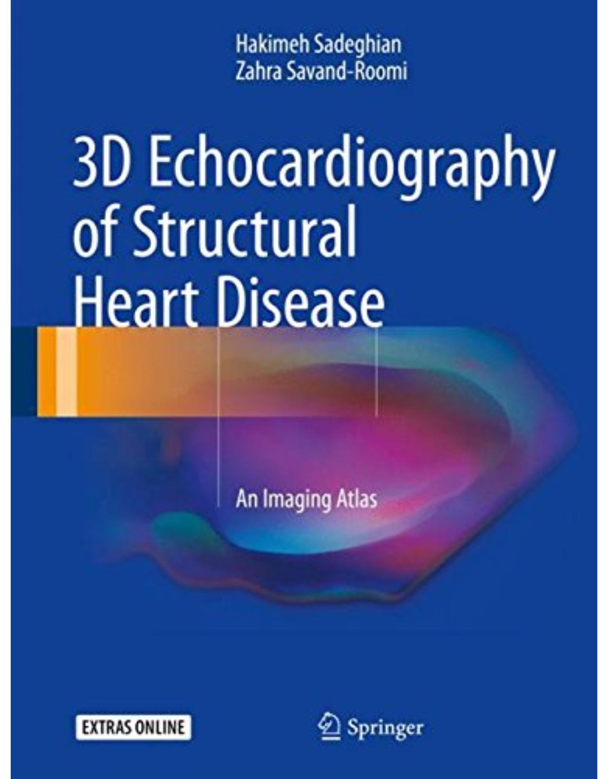 3D Echocardiography of Structural Heart Disease: An Imaging Atlas 