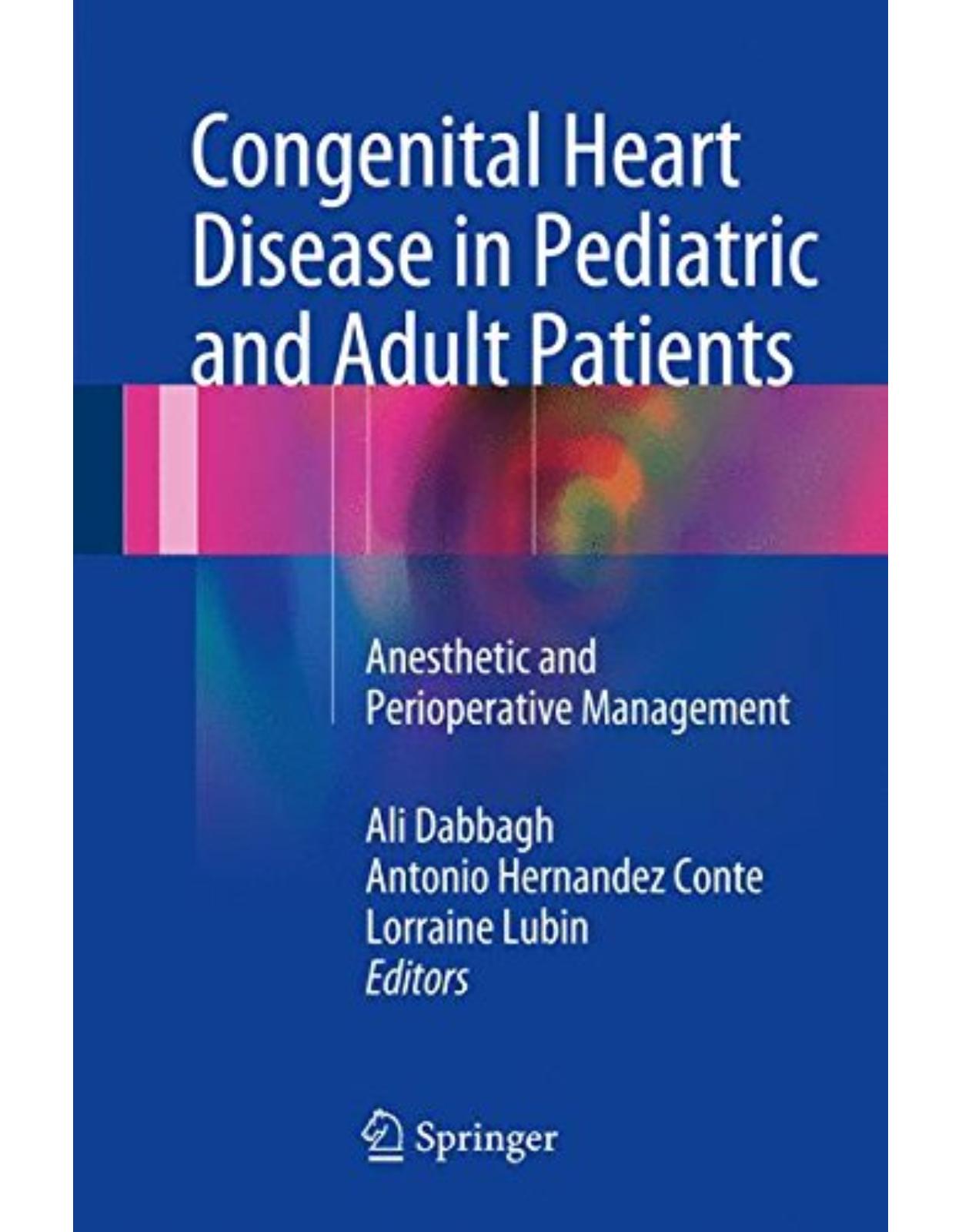 Congenital Heart Disease in Pediatric and Adult Patients: Anesthetic and Perioperative Management