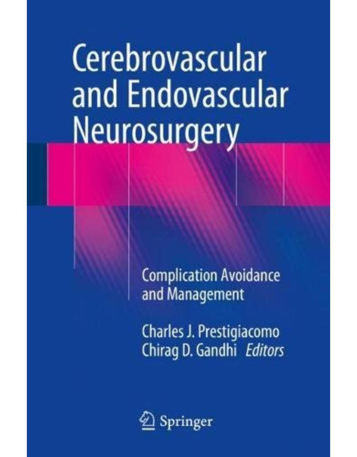 Cerebrovascular and Endovascular Neurosurgery: Complication Avoidance and Management