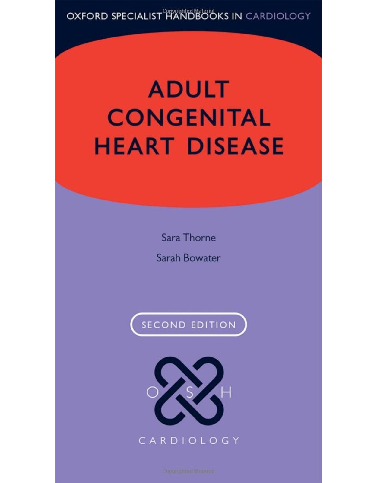 Adult Congenital Heart Disease (Oxford Specialist Handbooks in Cardiology) 