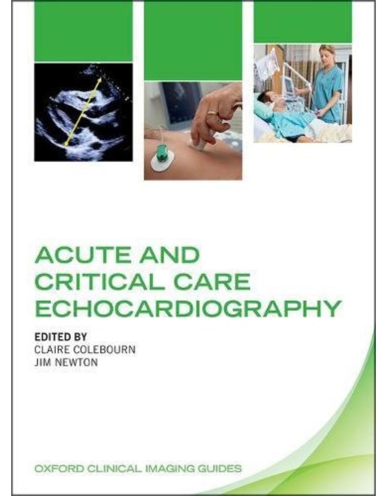 Acute and Critical Care Echocardiography (Oxford Clinical Imaging Guides)