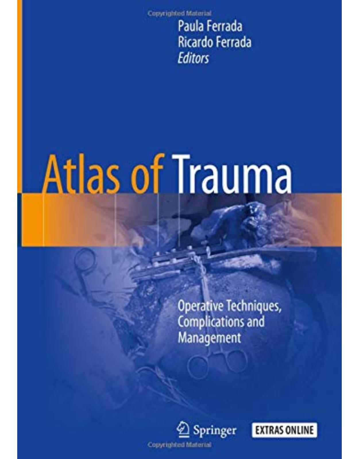 Atlas of Trauma: Operative Techniques, Complications and Management