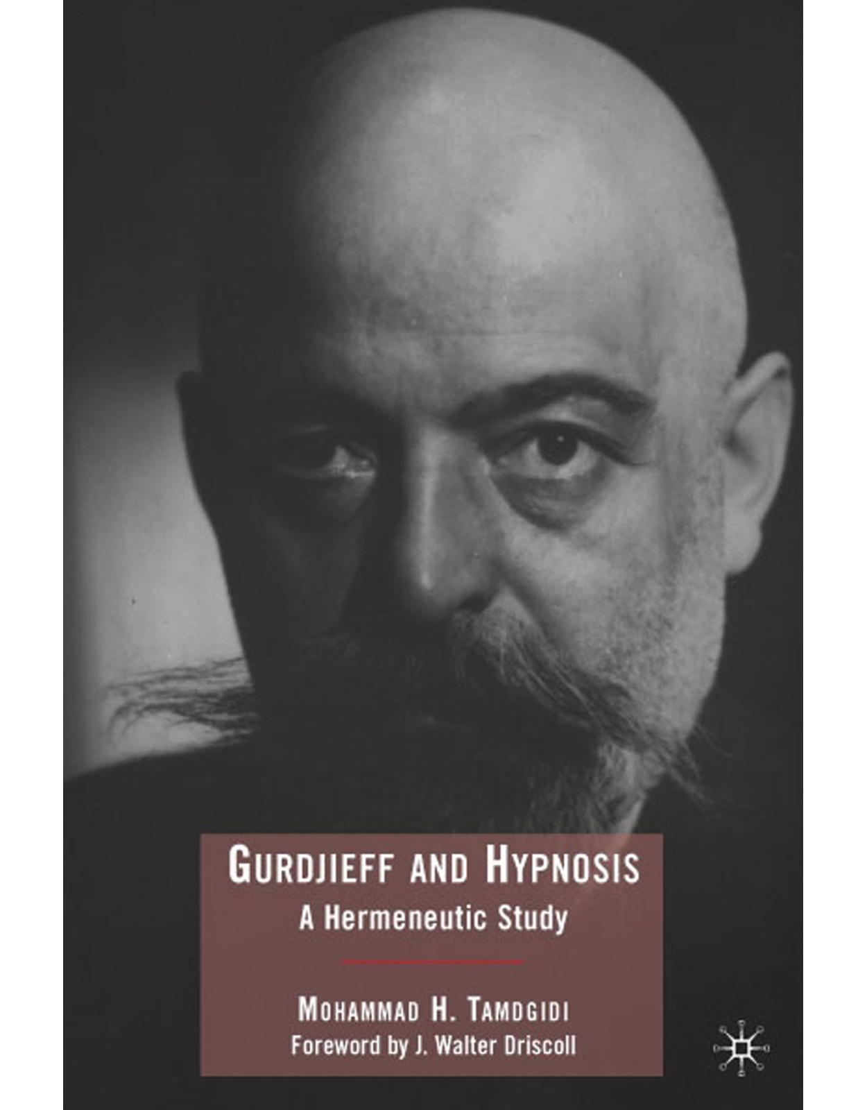 Gurdjieff and Hypnosis: A Hermeneutic Study