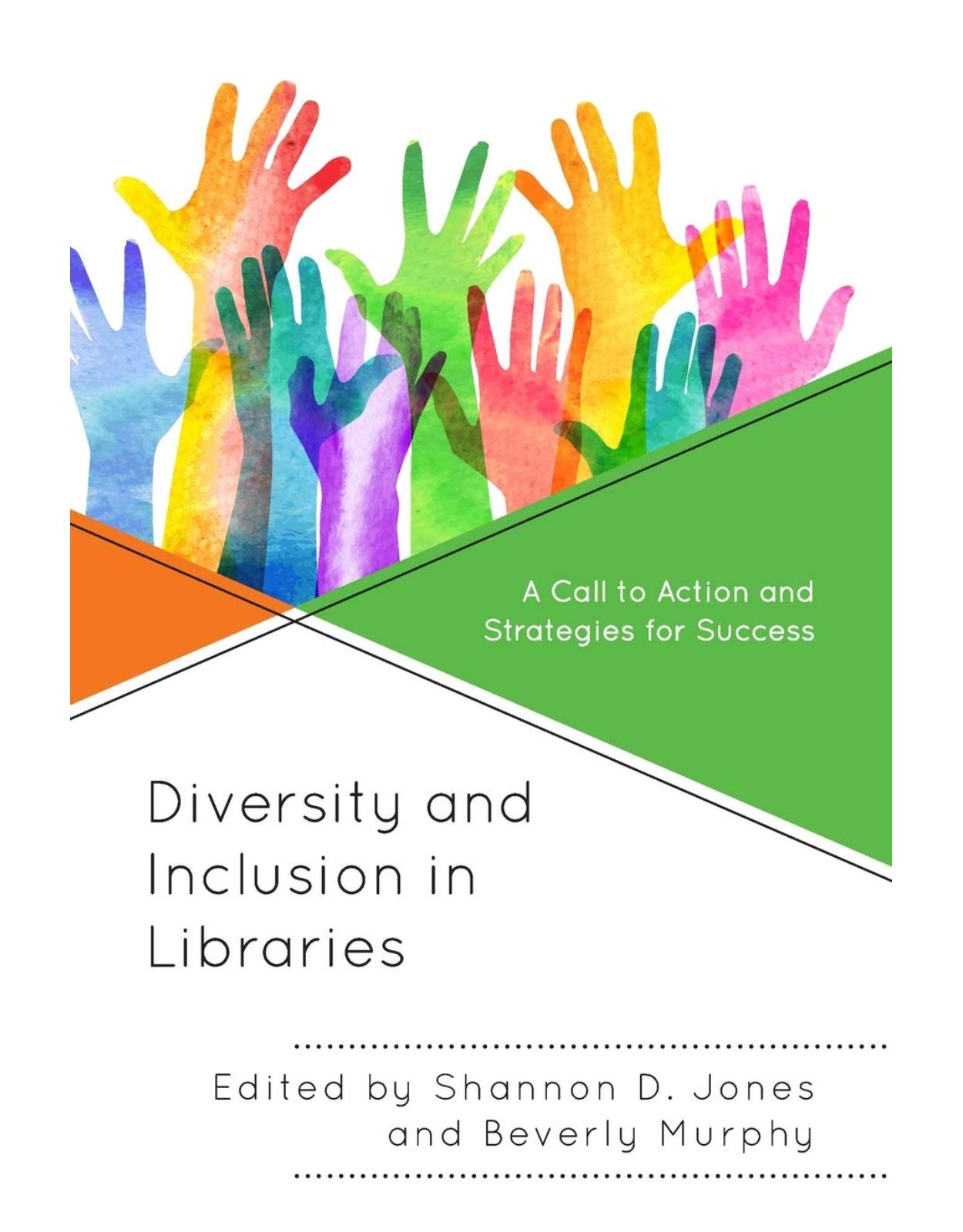 Diversity and Inclusion in Libraries. A Call to Action and Strategies for Success