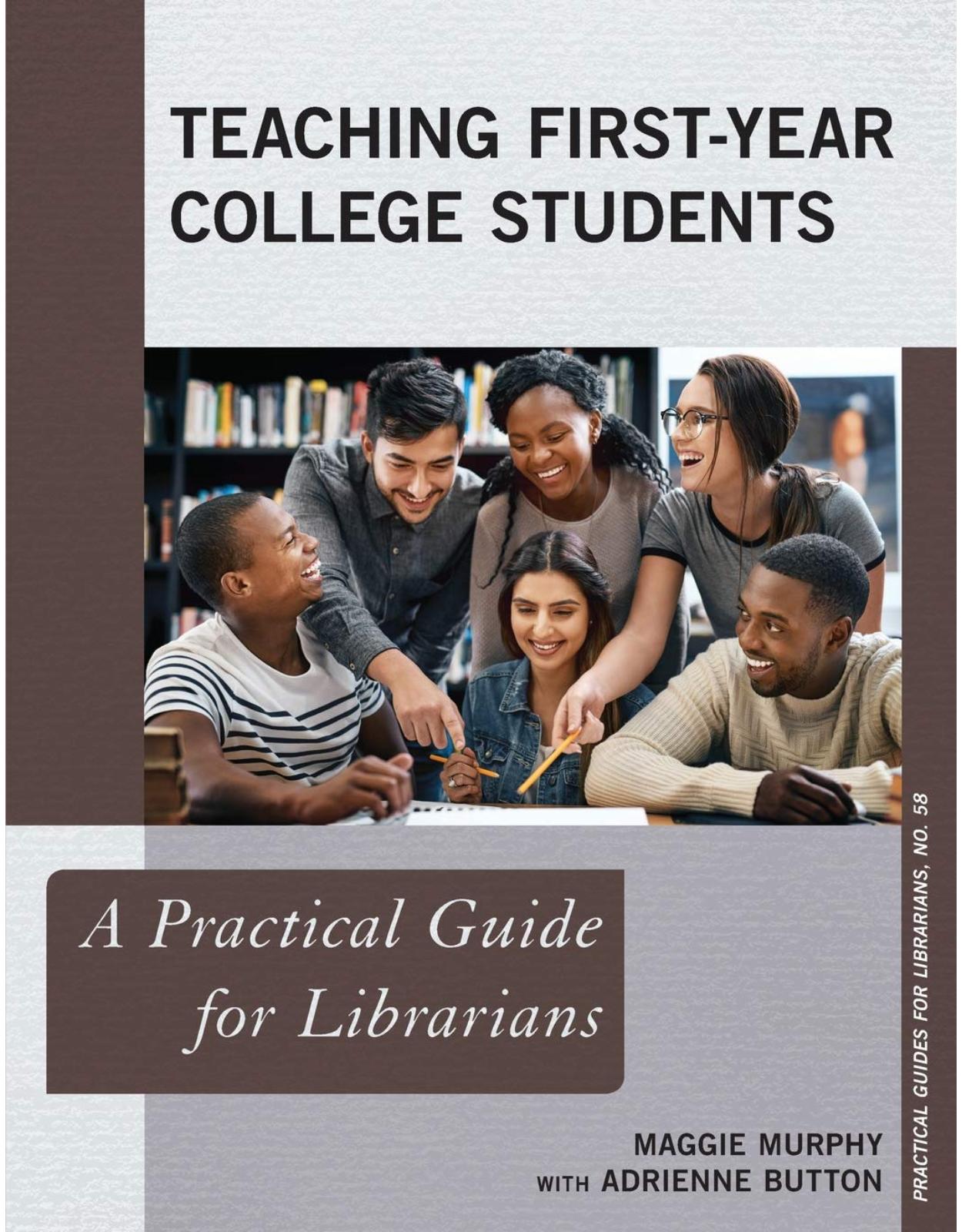 Teaching First-Year College Students. A Practical Guide for Librarians