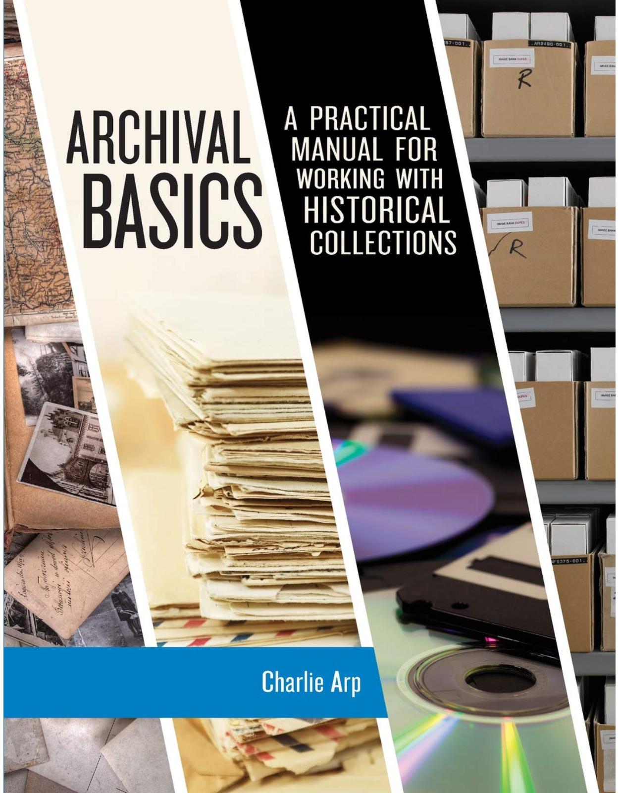 Archival Basics. A Practical Manual for Working with Historical Collections