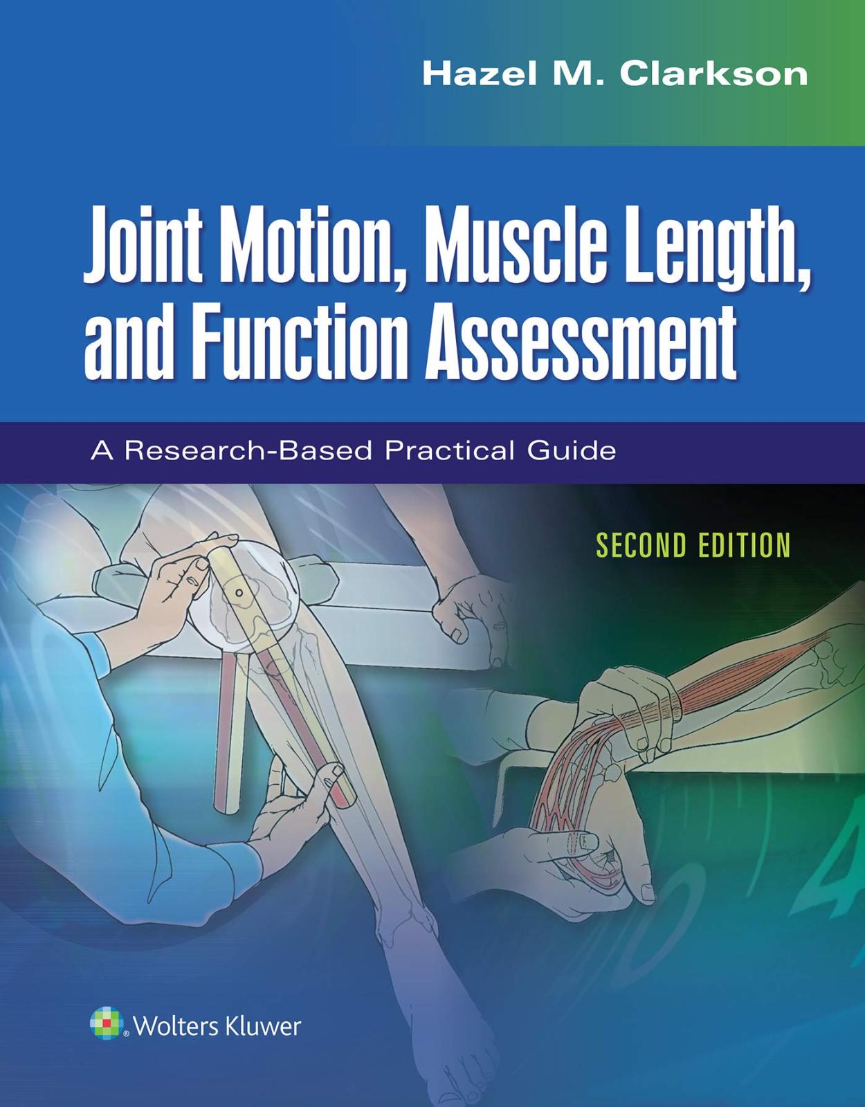 Joint Motion, Muscle Length, and Function Assessment: A Research-Based Practical Guide