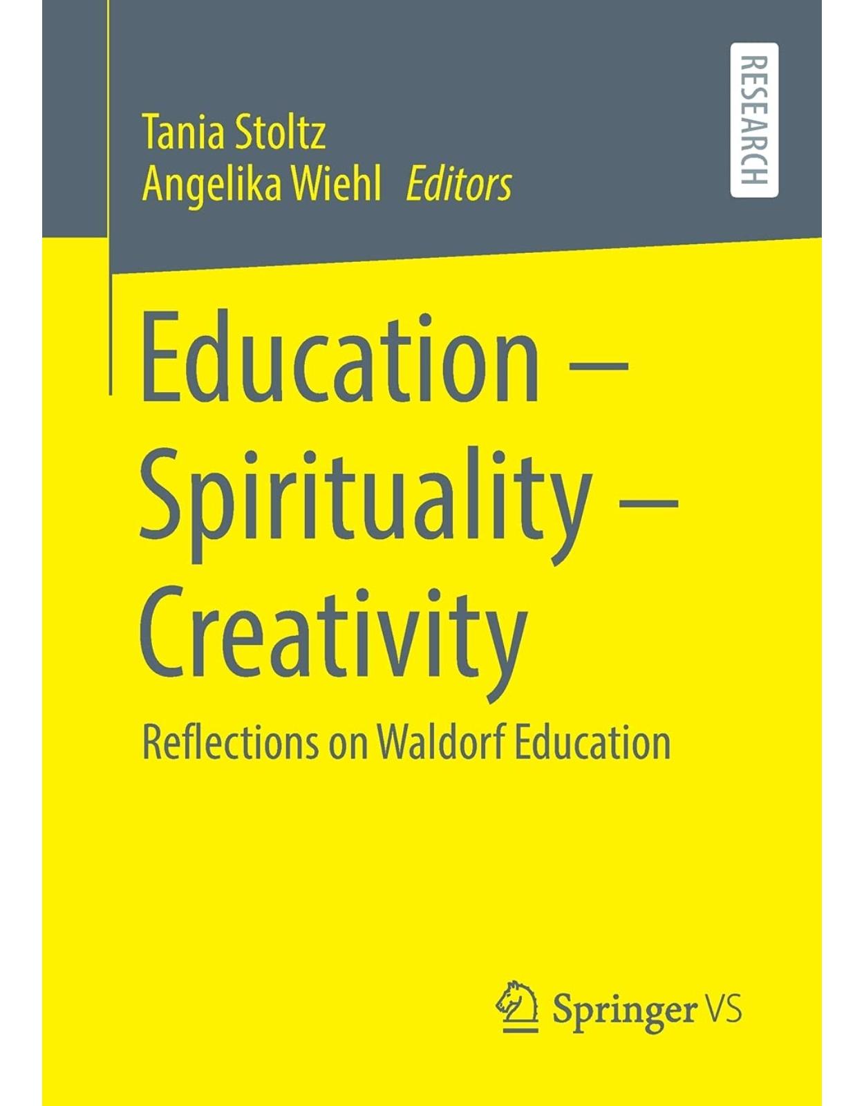 Education – Spirituality – Creativity: Reflections on Waldorf Education 