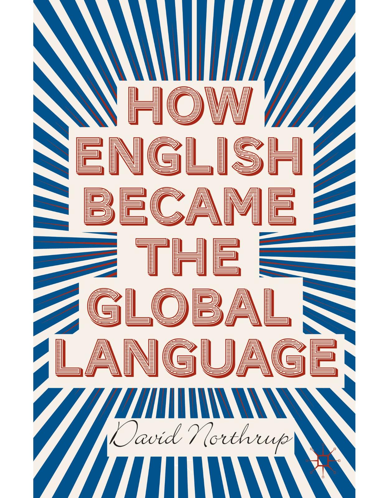 How English Became the Global Language