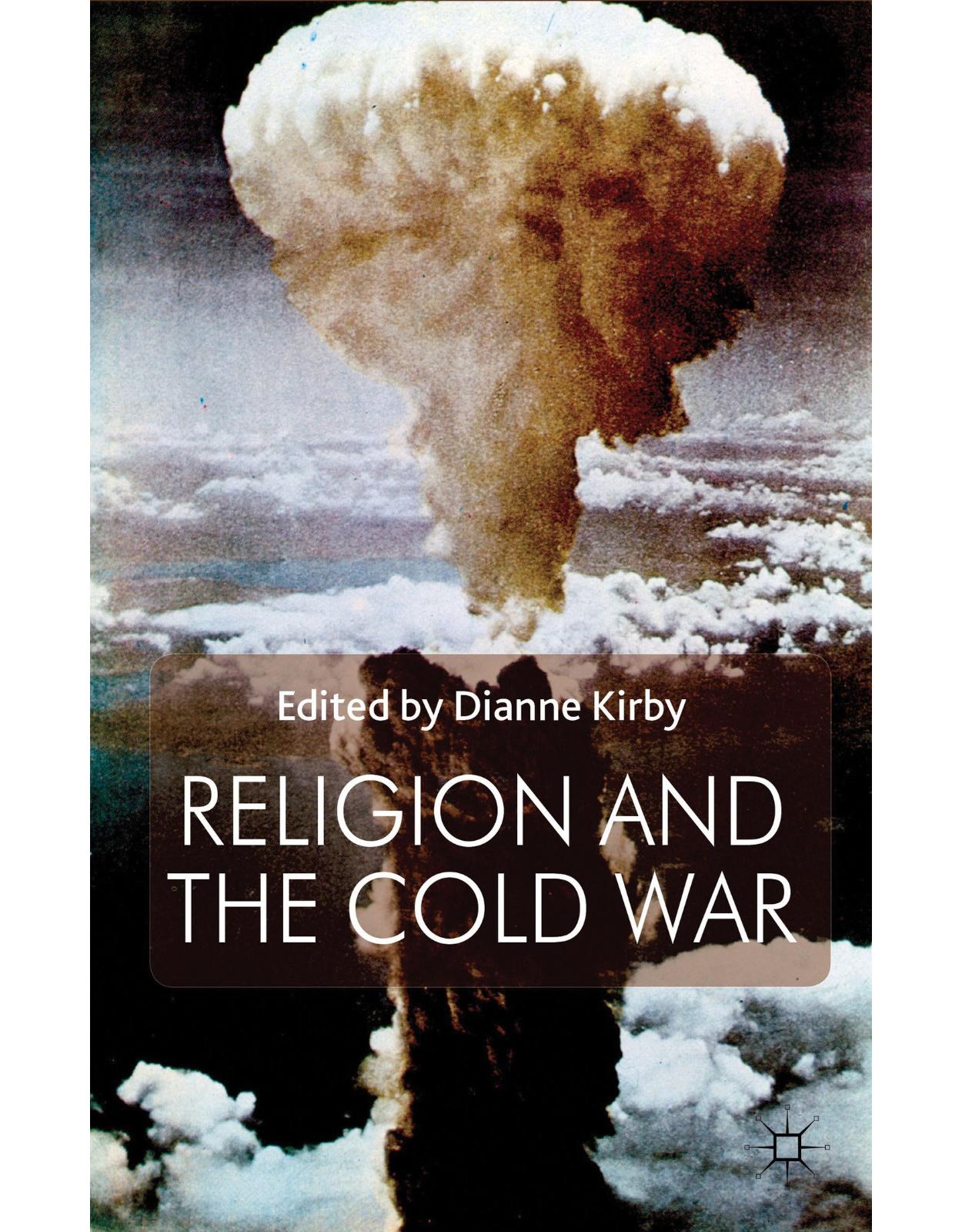 Religion and the Cold War (Cold War History Series)