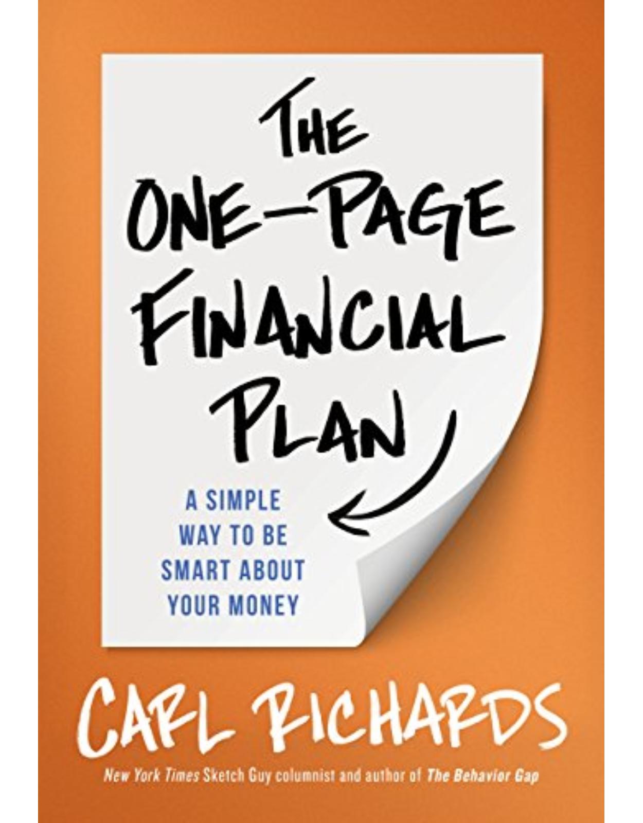 The One-Page Financial Plan : A Simple Way to be Smart About Your Money