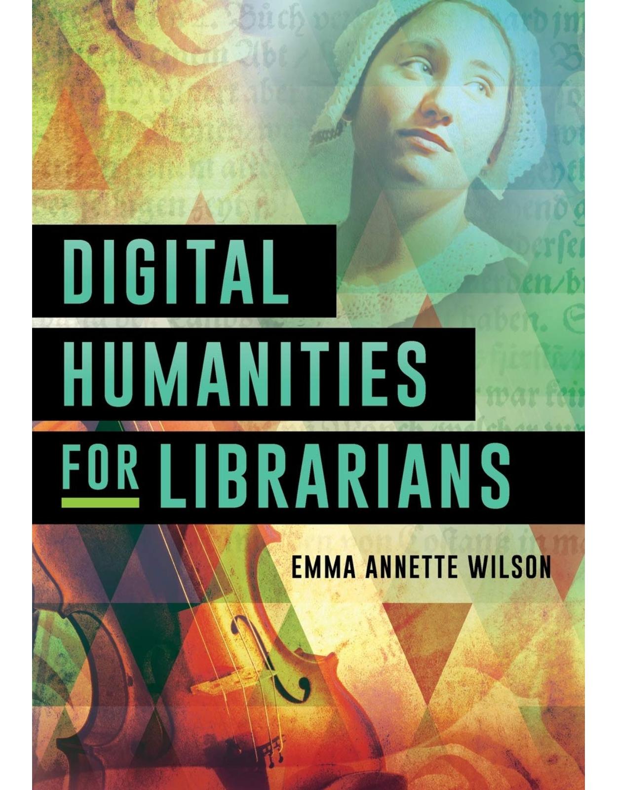 Digital Humanities for Librarians