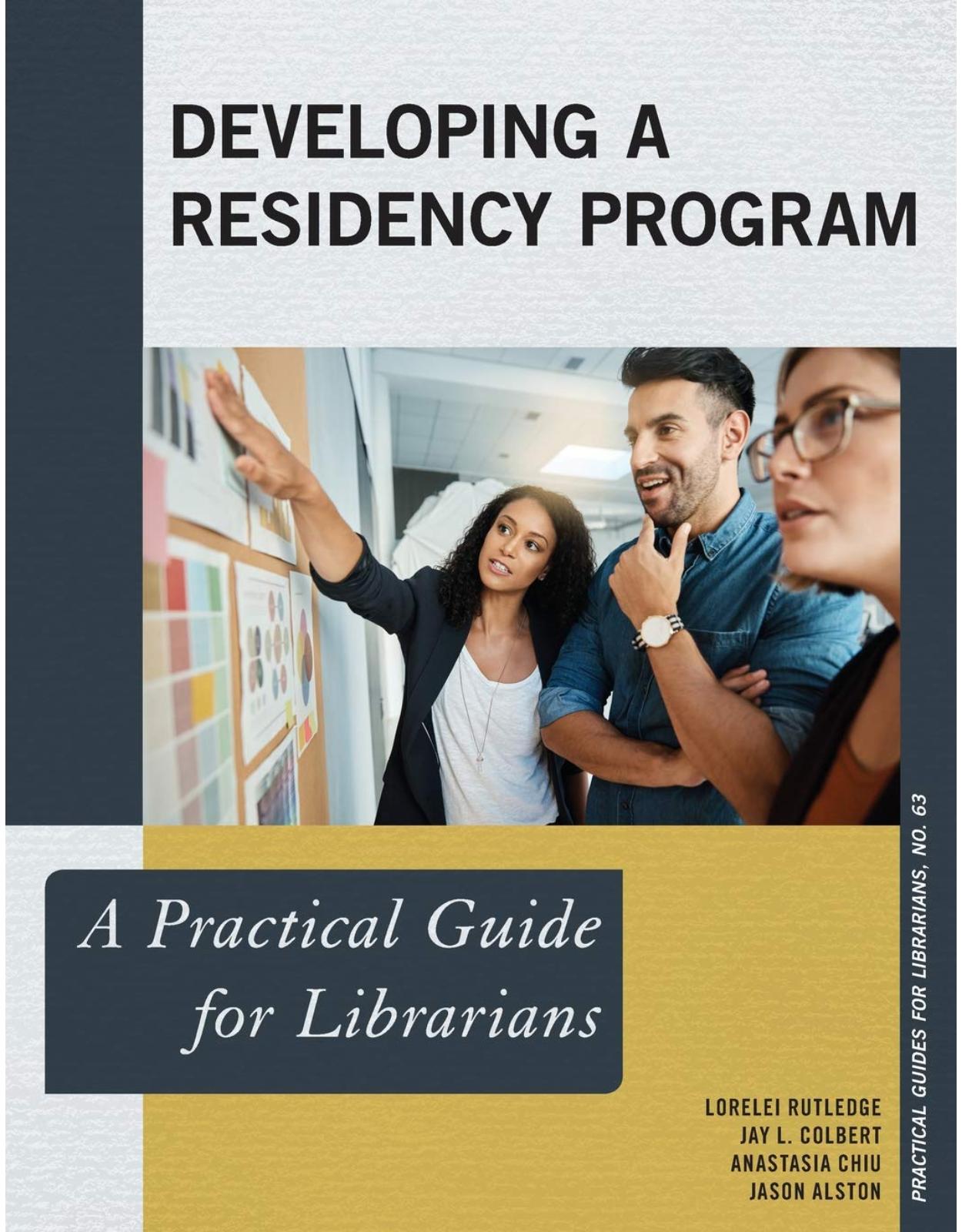 Developing a Residency Program A Practical Guide for Librarians