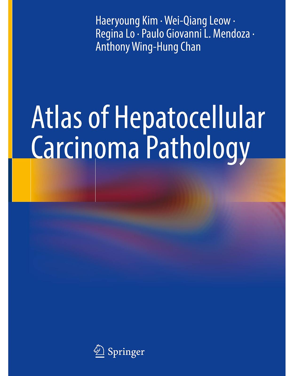 Atlas of Hepatocellular Carcinoma Pathology