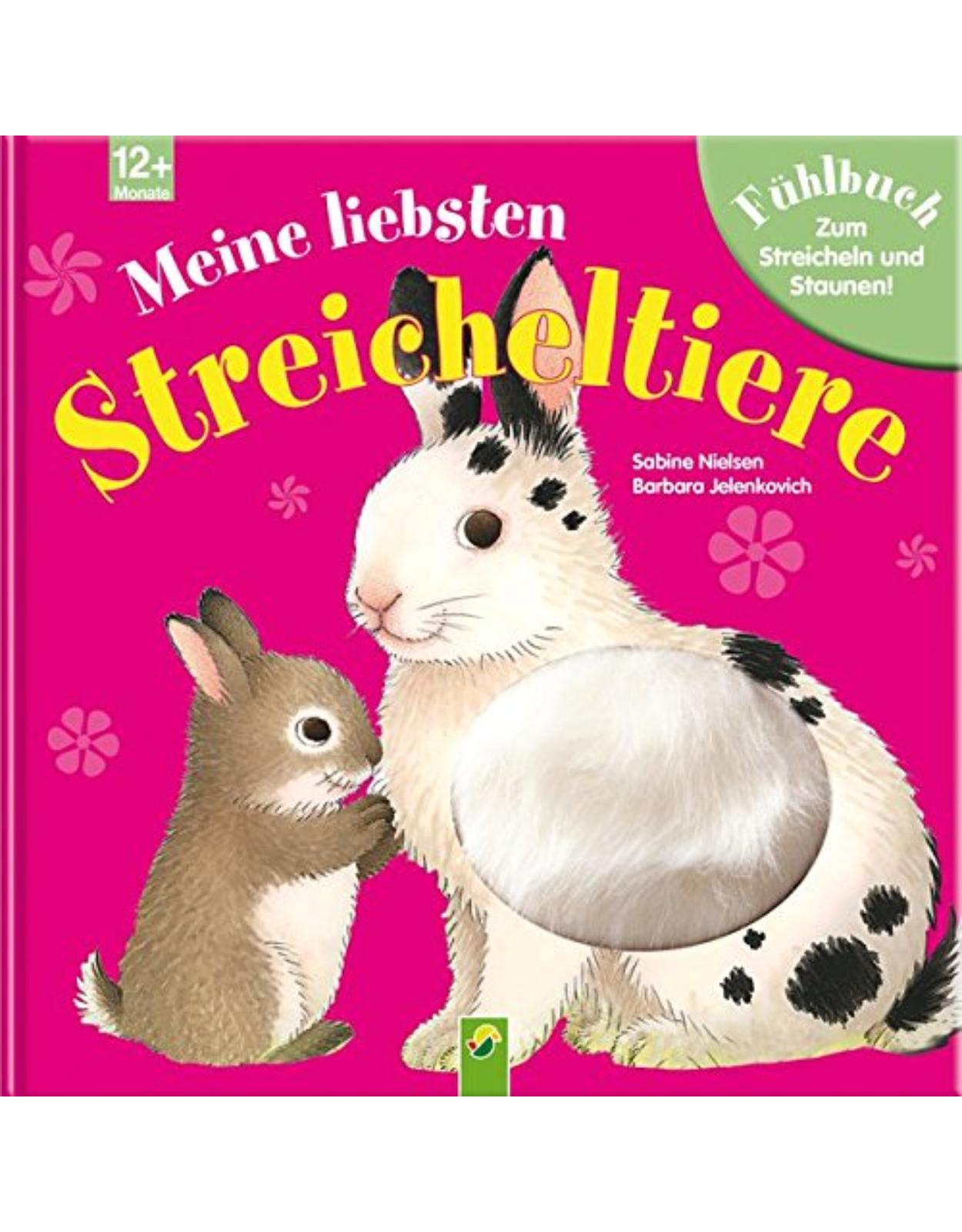 Meine liebsten Streicheltiere: Fühlbuch zum Streicheln und Staunen