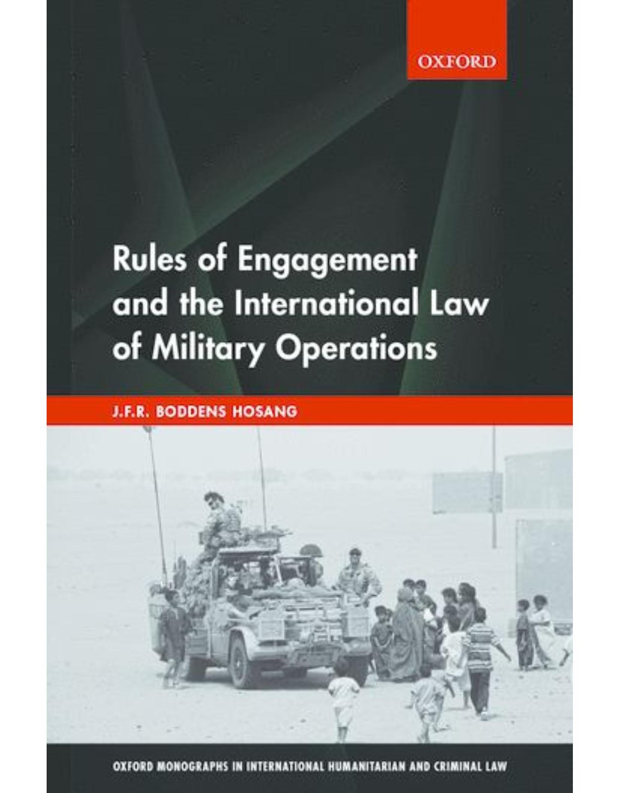 Rules of Engagement and the International Law of Military Operations