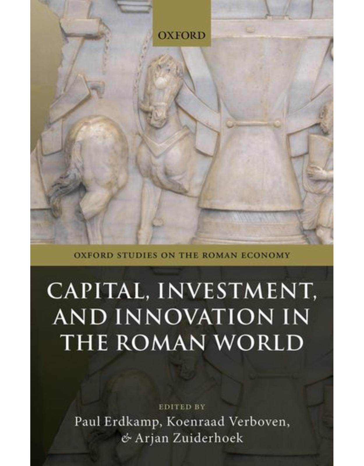 Capital, Investment, and Innovation in the Roman World