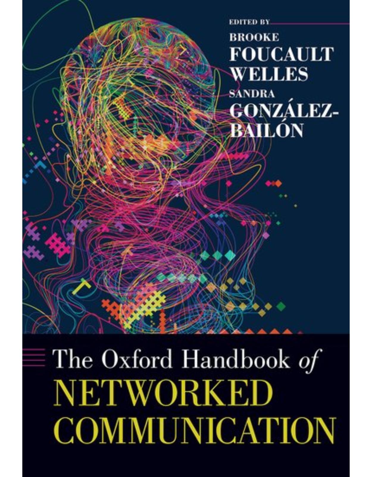 The Oxford Handbook of Networked Communication