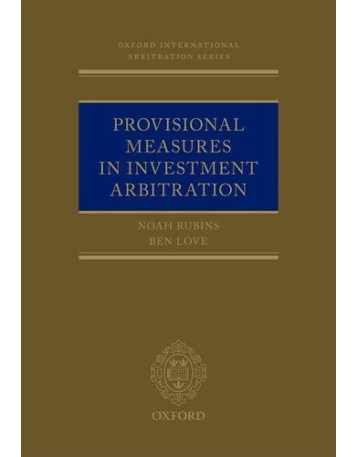 Provisional Measures in Investment Arbitration