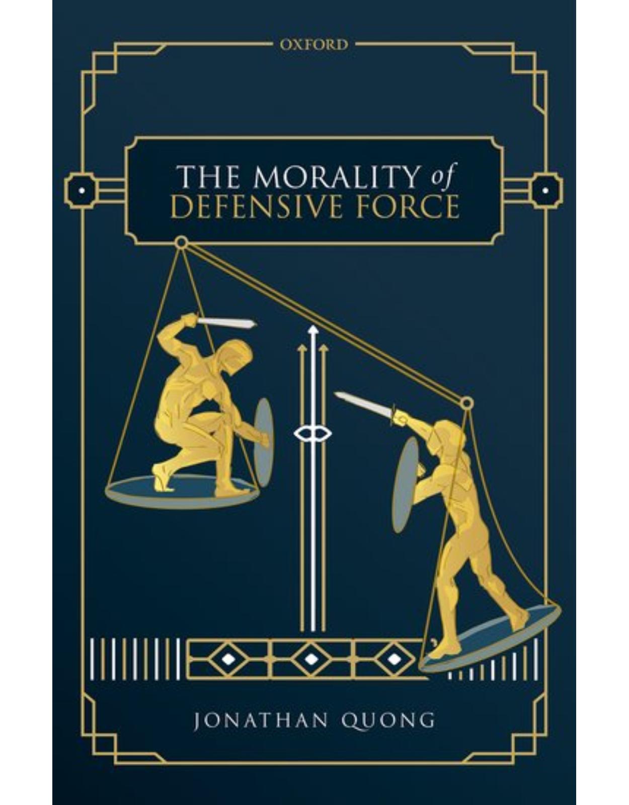 The Morality of Defensive Force